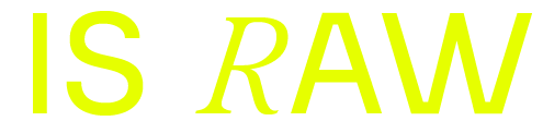 is raw